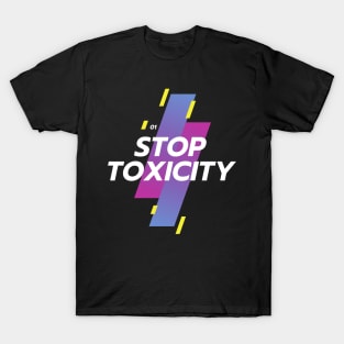 STOP TOXICITY T-Shirt